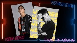 Xem MV Fresh in alone (Lyric Video) - Dflow, WezDee