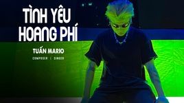 Xem MV Tình Yêu Hoang Phí (Lyric Video) - Tuấn Mario