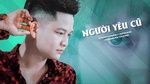 Tải nhạc Người Yêu Cũ (Lyric Video) - Phạm Văn Chương