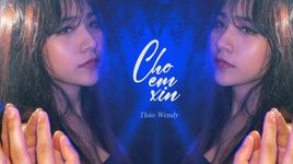 Xem MV Cho Em Xin (Lyric Video) - Thảo Wendy