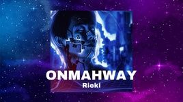 ONMAHWAY (Lyric Video) - Rieki
