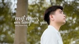 Một Người Em Từng Rất Yêu (Lofi Version) (Lyric Video) - Đặng Thanh Tùng