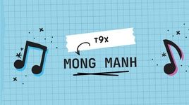 Xem MV Mong Manh (Lyric Video) - T9X