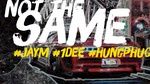 Xem MV NOT THE SAME (Lyric Video) - JayM, 1DEE