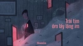 Trái Tim Ôm Lấy Lặng Im (Lyric Video) - Homin
