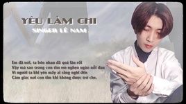 Yêu Làm Chi (Lyric Video) - Lê Nam