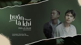 Xem MV Buồn Là Khi (Lyric Video) - Foo, D.Blue