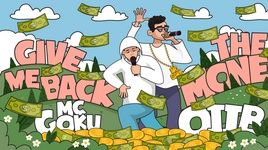 MV Give Me Back The Money (Lyric Video) - MC Goku, Ollb