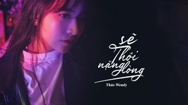 Xem MV Sẽ Thôi Nặng Lòng (Lyric Video) - Thảo Wendy