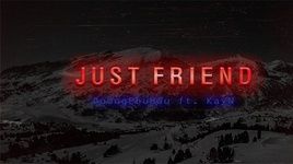 MV Just Friend (Lyric Video) - DuongPhuHau, KayN