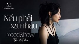 neu phai xa nhau (moodshow the 2nd show) (music video) - bao anh