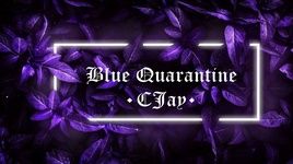 Blue Quarantine (Lyric Video) - CJay