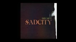 Ca nhạc Sad City (Lyric Video) - SIB, MGT