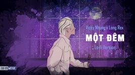 Ca nhạc Một Đêm (Lofi Ver) (Lyric Video) - Vicky Nhung