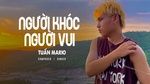 MV Người Khóc Người Vui (Lyric Video) - Tuấn Mario