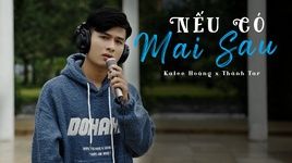 Ca nhạc Nếu Có Mai Sau - Kalee Hoàng, Thành Tar