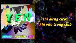 Tải nhạc Yen (Lyric Video) - Mingo, HuyTan, LiuC