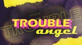 Xem MV TROUBLE ANGEL (Lyric Video) - Hagem