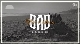 Xem MV BAD (Lyric Video) - T.Bii, UMIE