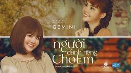 Xem MV Người Dành Riêng Cho Em - Gemini Band