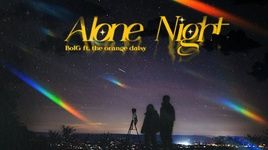 Alone Night (Lyric Video) - BolG, the orange daisy