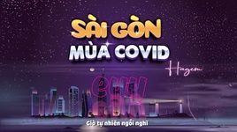 MV Sài Gòn Mùa Covid (Lyric Video) - Hagem