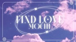 Ca nhạc Find Love (Lyric Video) - Mochi