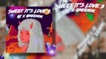 Tải nhạc Sweet It's Love 3 (Lyric Video) - GT, Greenok