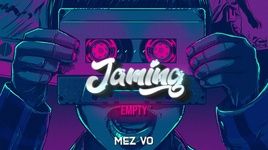 Ca nhạc Empty (Lyric Video) - Mez Vo