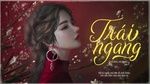 Tải nhạc Trái Ngang (Lyric Video) - Dương Hoàng, Jay