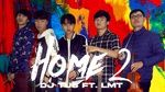 Xem MV Home 2 (Lyric Video) - LMT, DJ TUS