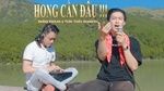 Hong Cần Đâu - Hoàng KayLee, Thân Thiết Acoustic