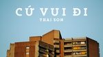 Xem MV Cứ Vui Đi (Lyric Video) - Thai Son