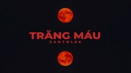 Ca nhạc Trăng Máu (Lyric Video) - SARTOLEE