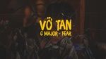 Vỡ Tan (Lyric Video) - C Major, Fear