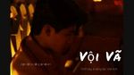 MV Vội Vã (Lyric Video) - Việt Anh