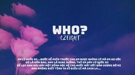 Who? (Lyric Video) - CzEight