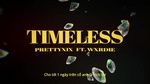 Xem MV Timeless (Lyric Video) - prettyXIX, Wxrdie