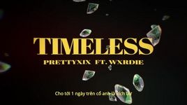Xem MV Timeless (Lyric Video) - prettyXIX, Wxrdie