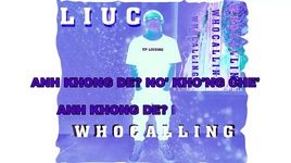 Tải Nhạc Who Calling (Lyric Video) - LiuC