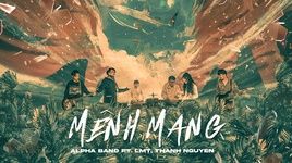 Xem MV Mênh Mang - Alpha Band, LMT, Thanh Nguyen
