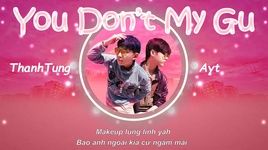 You Don't My Gu (Lyric Video) - DoubleT, AyT