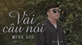 Vài Câu Nói (Lyric Video) - Minh Lou
