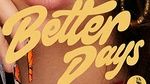 Better Days (Acoustic) - NEIKED, Mae Muller