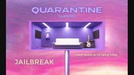 Xem MV Quarantine (Lyric Video) - SuperC, TanmaiK