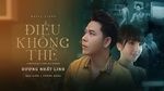 Xem MV Điều Không Thể (Karaoke) - Dương Nhất Linh