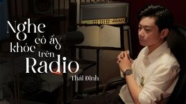 Tải Nhạc Nghe Cô Ấy Khóc Trên Radio (Lyric Video) - Thái Đinh