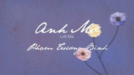 Anh Mơ (Lofi Mix) (MV Lyric) - Phạm Trương Bình