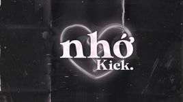 Xem MV Nhớ (Lyric Video) - Kick