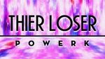 Thier Loser (Lyric Video) - Powerk